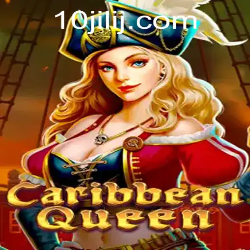 Experience the Adventure of CaribbeanQueen with the Excitement of 10jili
