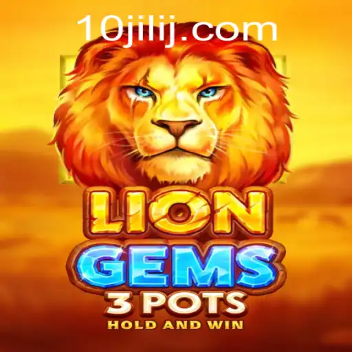 Exploring the Exciting World of LionGems3pots with 10jili Insights