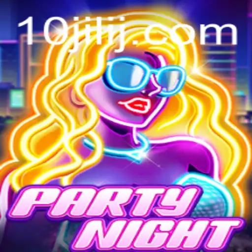PartyNight: The Ultimate Game Experience with 10jili